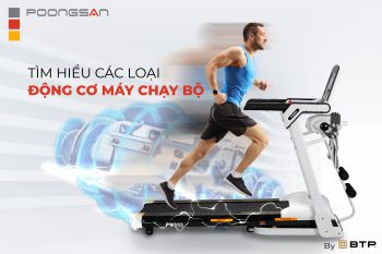 TÌM HIỂU ĐỘNG CƠ MÁY CHẠY BỘ LOẠI NÀO TỐT